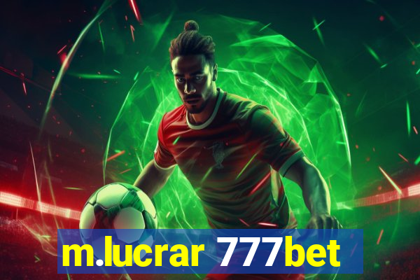 m.lucrar 777bet